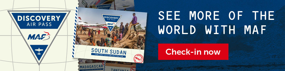 Discovery Air Pass - See more of the world with MAF: check in now